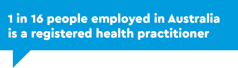 1 in 16 people employed in Australia is a registered health practitioner
